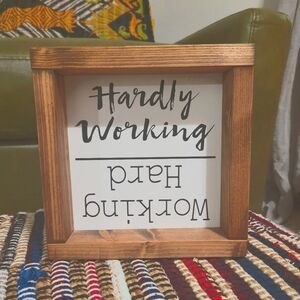 Home office flippable sign. Working hard// hardly working 8x8